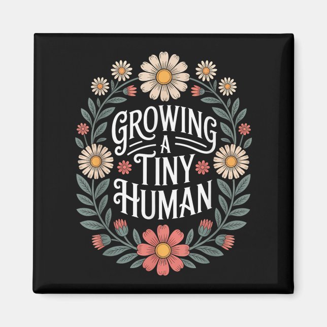 Growing A Tiny Human New Mum Dad Pregnancy Announc Magnet (Front)