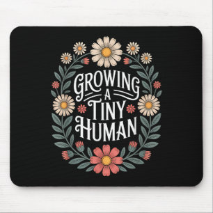 Growing A Tiny Human New Mum Dad Pregnancy Announc Mouse Mat