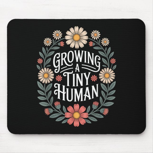 Growing A Tiny Human New Mum Dad Pregnancy Announc Mouse Mat (Front)