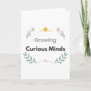 Growing Curious Minds Teacher Floral Card