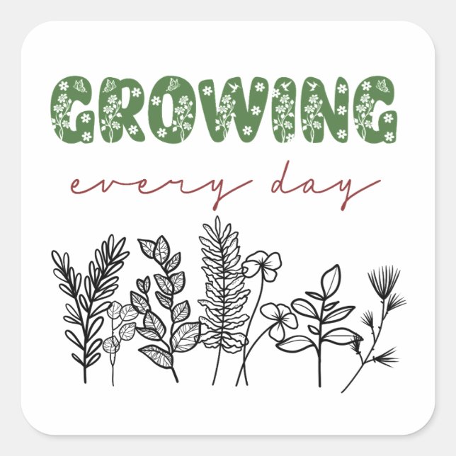 Growing Every Day Square Sticker (Front)