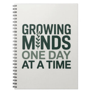 Growing Minds One Day at a Time Teacher Gift Notebook