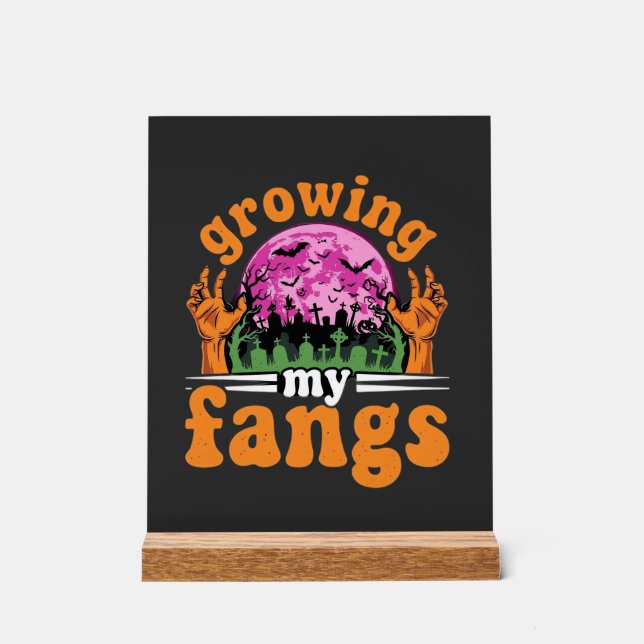 Growing My Fangs Halloween Vampire Design_1 Acrylic Sign (Front)