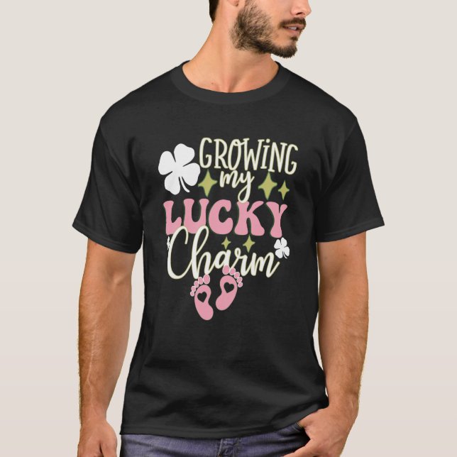 Growing My Lucky Charm St Patrick's Day Pregnancy  T-Shirt (Front)