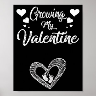 Growing My Valentine Pregnancy New Mom Valentines  Poster