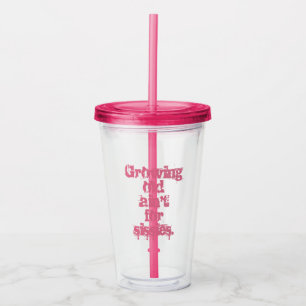 Growing Old Ain't for Sissies Pink Letters Acrylic Tumbler