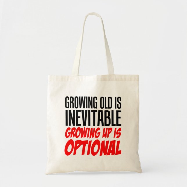 Growing Old Is Inevitable Tote Bag (Front)