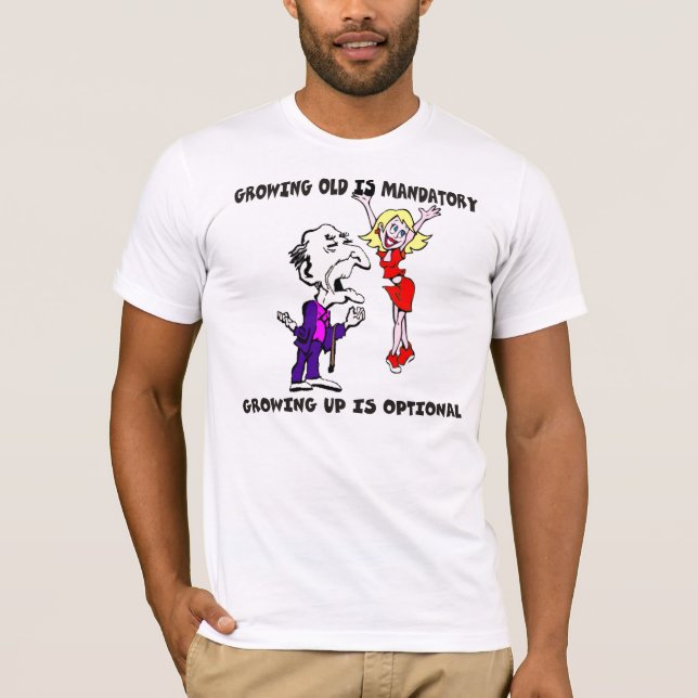 Growing Old Is Mandatory T-shirt (Front)