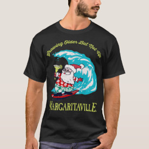 Growing Older But Not Up Surfing Santa T-Shirt