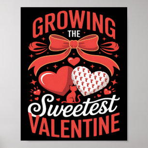 Growing Sweetest Valentine Pregnancy Announcement Poster
