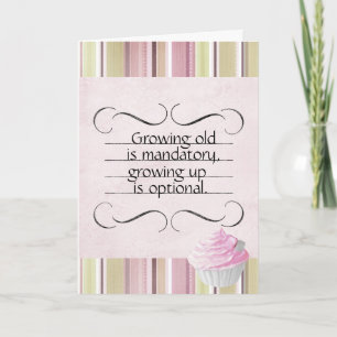 Growing up-Growing Old Birthday Card