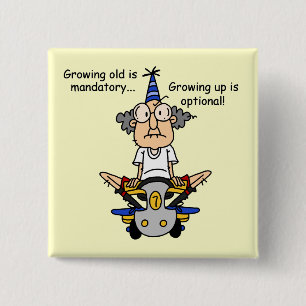 Growing Up is Optional Humour 15 Cm Square Badge