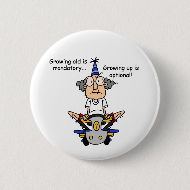 Growing Up is Optional Humour 6 Cm Round Badge (Front)