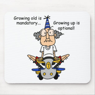 Growing Up is Optional Humour Mouse Mat