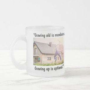 'Growing Up is Optional' Mug/Cup Frosted Glass Coffee Mug