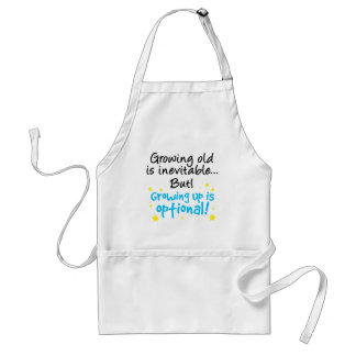 Growing up is optional standard apron