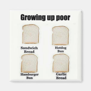 Growing Up Poor - The Versatile Bread Slice Magnet