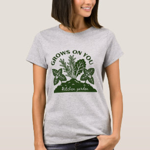 Grows On You Kitchen Garden Herb Greenery T-Shirt