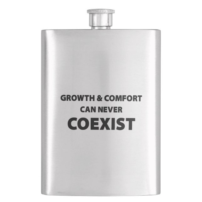 Growth And Comfort Can Never Coexist Hip Flask (Front)