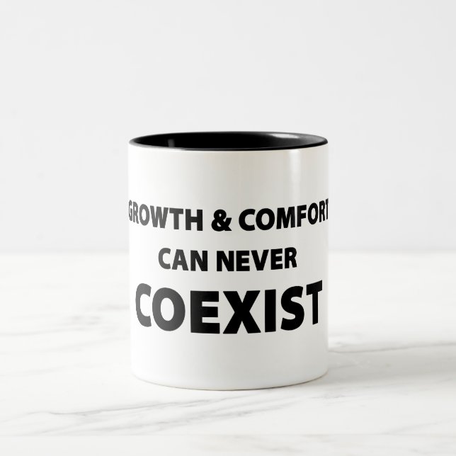 Growth And Comfort Can Never Coexist Two-Tone Coffee Mug (Center)