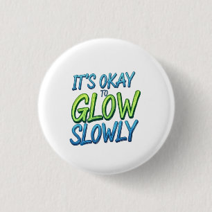 Growth at Your Own Pace 3 Cm Round Badge