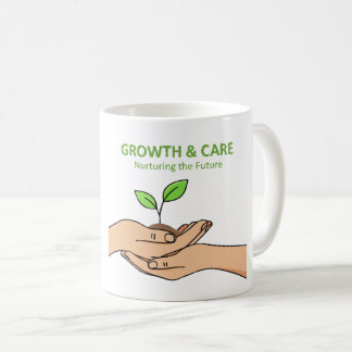 Growth & Care | Nurturing the Future Inspirational Coffee Mug