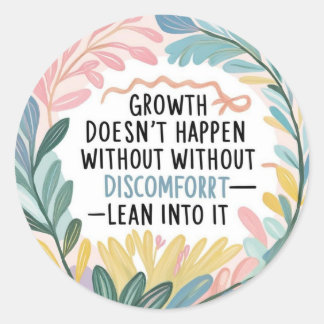 Growth Doesn't Happen Stickers