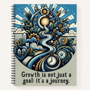 Growth iis Not Just a Goal Notebook