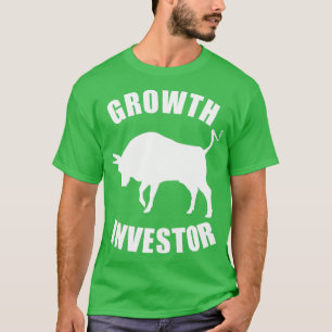 Growth investor T-Shirt