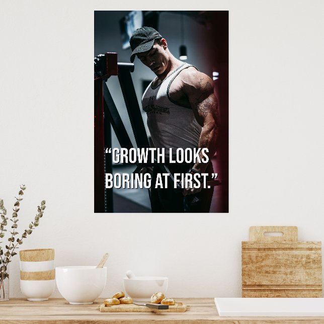 Growth Looks Boring at First Gym Motivation Quote Poster (Kitchen)