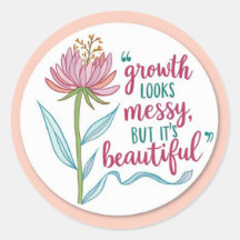 Growth Looks Messy Stickers