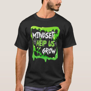 Growth Mindset Positive Back To School Teacher Hal T-Shirt