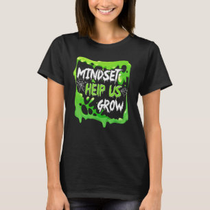 Growth Mindset Positive Back To School Teacher Hal T-Shirt