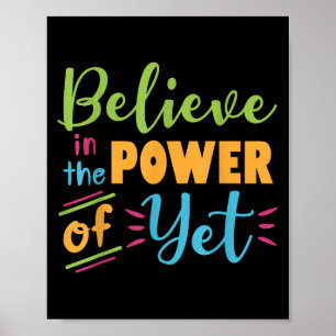 Growth Mindset Teacher Believe In The Power Of Yet Poster