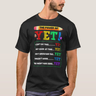 Growth Mindset Teacher Kindness Power Of Yet Inspi T-Shirt