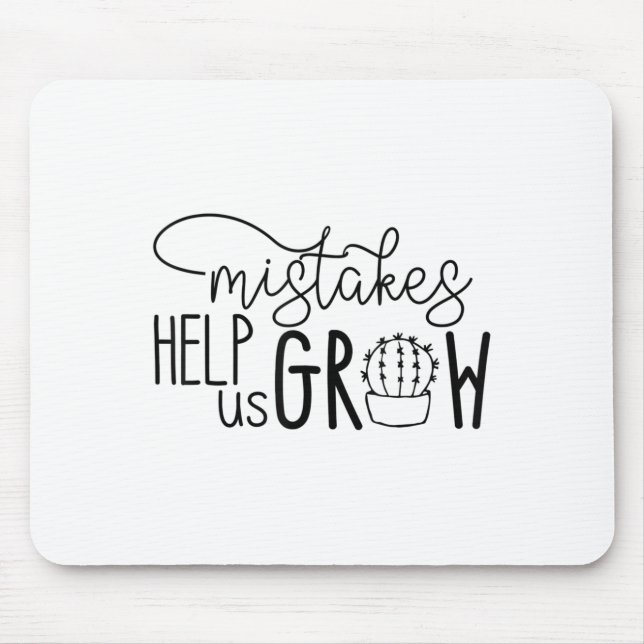 Growth Mindset Teacher Mistakes Help Us Grow Men W Mouse Mat (Front)