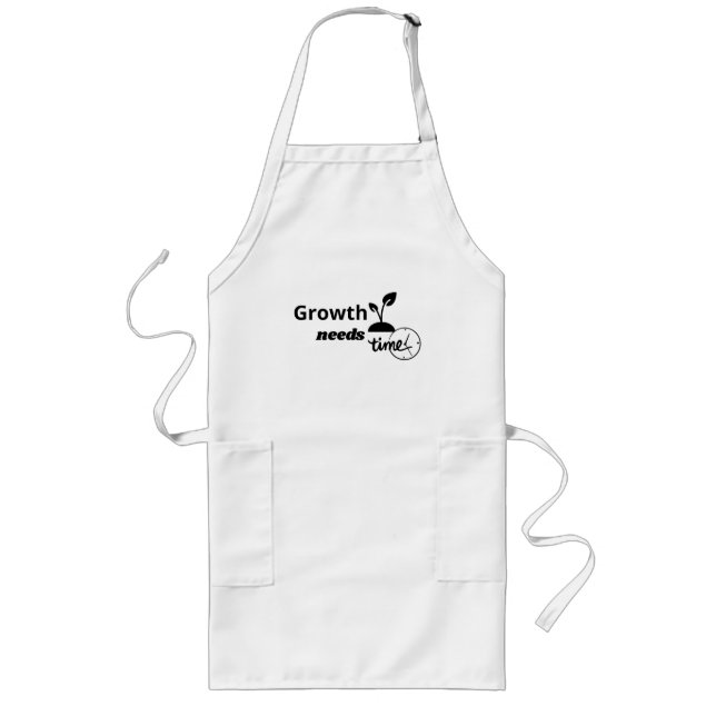 Growth Needs Time – Minimal Motivational Quote Pos Long Apron (Front)