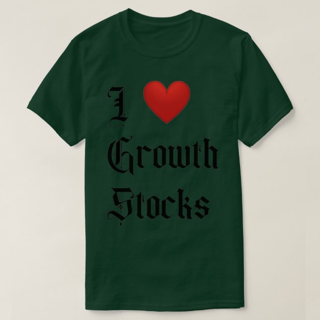 Growth Stocks T-Shirt (Design Front)