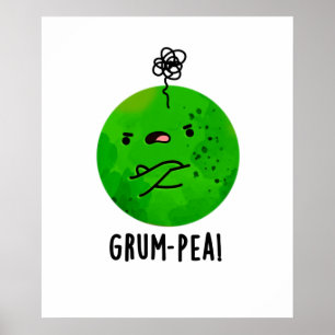 Grum-pea Funny Grumpy Pea Veggie Pun Poster
