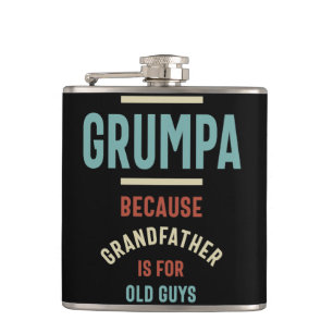 Grumpa Because Grandfather is For Old Guys Hip Flask