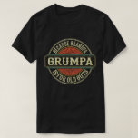 Grumpa Because Grandpa is for Old Guys Fathers Day T-Shirt<br><div class="desc">Get this funny saying outfit for your special proud grandpa from granddaughter, grandson, grandchildren, on father's day or christmas, grandparents day, or any other Occasion. show how much grandad is loved and appreciated. A retro and vintage design to show your granddad that he's the coolest and world's best grandfather in...</div>