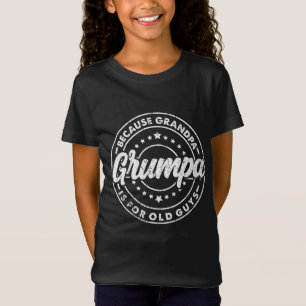 GRUMPA Because Grandpa is for OLD GUYS Vintage Fat T-Shirt