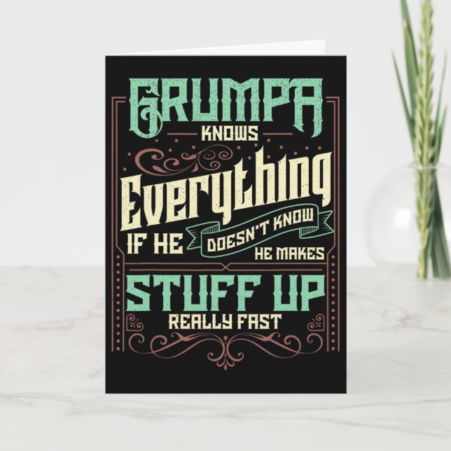 Grumpa Knows Everything Funny Grumpa Fathers Day G Card (Front)