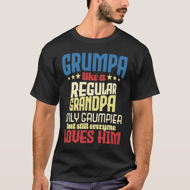 Grumpa Like A Regular Grandpa  Granddad Papa T-Shirt (Front)