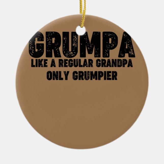 Grumpa Like A Regular Grandpa Only Grumpier Ceramic Tree Decoration (Front)