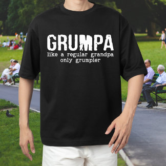 Grumpa, Like A Regular Grandpa Only Grumpier Funny T-Shirt