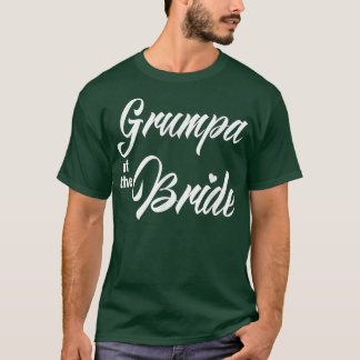 Grumpa Of Bride Wedding Party Funny Matching Brida T-Shirt