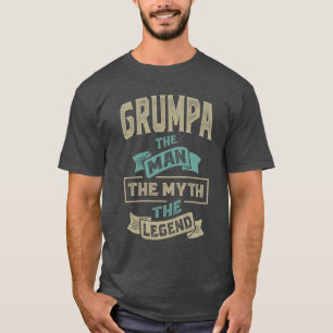 Grumpa The Myth The Legend T-Shirt
