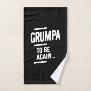 Grumpa To Be Again Grandfather Gift Hand Towel