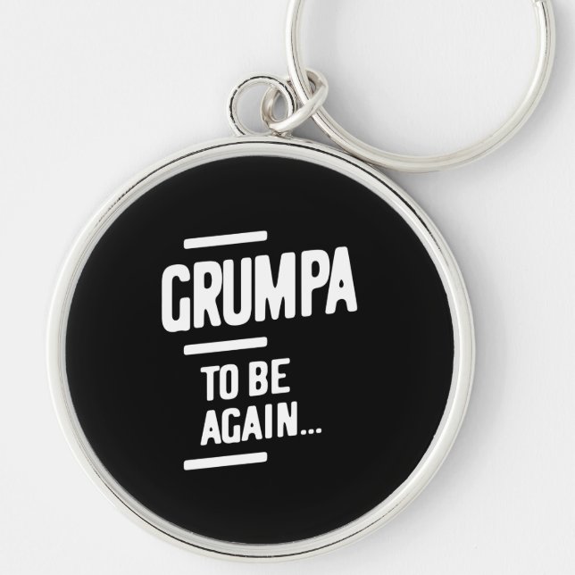 Grumpa To Be Again | Grandfather Gift Key Ring (Front)